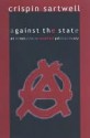 Against the State - Crispin Sartwell