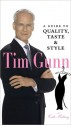 Tim Gunn: A Guide to Quality, Taste and Style - Tim Gunn, Kate Moloney