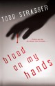 Blood on My Hands - Todd Strasser