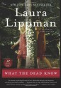 What the Dead Know - Laura Lippman