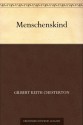 Menschenskind (German Edition) - G.K. Chesterton