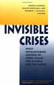 Invisible Crises: What Conglomerate Control Of Media Means For America And The World - Herbert Irving Schiller, George Gerbner, Hamid Mowlana