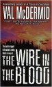 The Wire In The Blood - Val McDermid