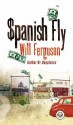 Spanish Fly - Will Ferguson