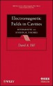 Electromagnetic Fields in Cavities: Deterministic and Statistical Theories - David A. Hill