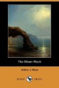 The Moon Rock (Dodo Press) - Arthur John Rees