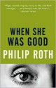 When She Was Good - Philip Roth