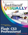 Teach Yourself Visually Flash Cs3 Professional - Sherry Willard Kinkoph Gunter