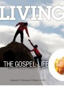 Living the Gospel Life - Daily Devotions for Christians on a Mission, Volume 3 Number 1 - 2013 January, February, March - Various, David Mead, Mark Zimmermann