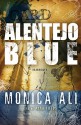 Alentejo Blue - Monica Ali