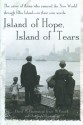 Island of Hope, Island of Tears: The Story of Those Who Entered the New World through Ellis Island-In Their Own Words - David M. Brownstone, Irene M. Franck