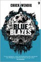 The Blue Blazes (Mookie Pearl #1) - Chuck Wendig