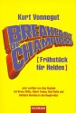 Breakfast of Champions (Frühstück für Helden) - Kurt Vonnegut, Kurt Heinrich Hansen