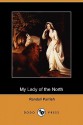 My Lady of the North (Dodo Press) - Randall Parrish