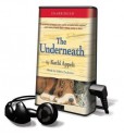 The Underneath [With Earbuds] (Audio) - Kathi Appelt, Gabra Zackman