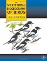 Speciation and Biogeography of Birds - Ian Newton