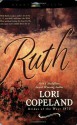 Ruth - Lori Copeland