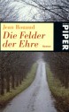 Die Felder der Ehre - Jean Rouaud, Carina von Enzenberg, Hartmut Zahn