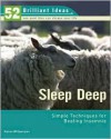 Sleep Deep (52 Brilliant Ideas): Simple Techniques for Beating Insomnia - Karen Williamson