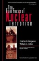 The Four Faces of Nuclear Terrorism - Charles D. Ferguson, William C. Potter