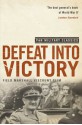 Defeat Into Victory (Pan Military Classics Series) - William Slim