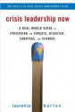 Crisis Leadership Now: A Real-World Guide to Preparing for Threats, Disaster, Sabotage, and Scandal - Laurence Barton