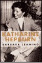 Katharine Hepburn - Barbara Leaming