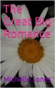 The Great Big Romance - Michelle Jones