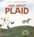 Mad About Plaid - Jill McElmurry