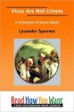 Vices Are Not Crimes: A Vindication of Moral Liberty - Lysander Spooner