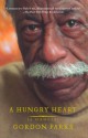 A Hungry Heart: A Memoir - Gordon Parks