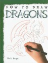 How to Draw Dragons - Mark Bergin