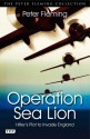 Operation Sea Lion: Hitler's Plot to Invade England - Peter Fleming