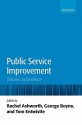 Public Service Improvement: Theories and Evidence - Rachel E. Ashworth, George A. Boyne, Tom Entwistle