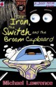 The Iron, the Switch and the Broom Cupboard - Michael Lawrence