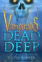 Vampirates: Dead Deep - Justin Somper