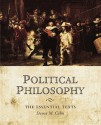 Political Philosophy: The Essential Texts - Steven M. Cahn