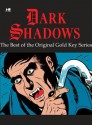 Dark Shadows: The Best of the Original Gold Key Series - D.J. Arneson, Arnold Drake, Joe Certa