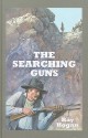 The Searching Guns - Ray Hogan