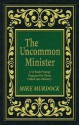 The Uncommon Minister Manual - Mike Murdock