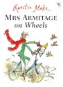 Mrs Armitage on Wheels - Quentin Blake