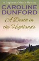 A Death in the Highlands - Caroline Dunford