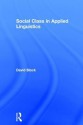 Social Class in Applied Linguistics - David Block