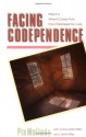 Facing Codependence : What It Is, Where It Comes from, How It Sabotages Our Lives - Pia Mellody, Andrea Wells Miller, J. Keith Miller