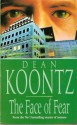 The Face Of Fear - Dean Koontz