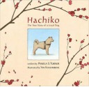 Hachiko: The True Story of a Loyal Dog - Pamela S. Turner, Yan Nascimbene