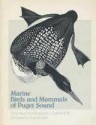 Marine Birds And Mammals Of Puget Sound - Tony Angell, Kenneth C. Balcomb