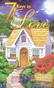 7 Keys To Love ~ Opening Love's Door To Joy & Wellbeing - Sanford Hinden, Gary Rosenberg, Karen Anspach, Kim Kreischer