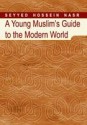 A Young Muslim's Guide to the Modern World - Seyyed Hossein Nasr