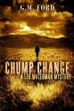 Chump Change (A Leo Waterman Mystery) - G.M. Ford